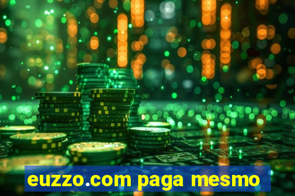 euzzo.com paga mesmo