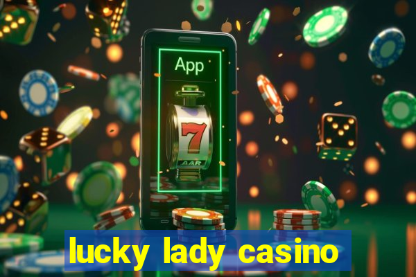 lucky lady casino