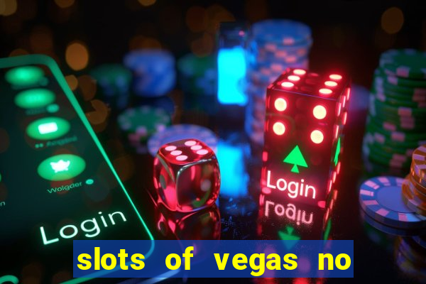 slots of vegas no deposit codes