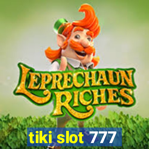 tiki slot 777