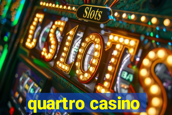 quartro casino