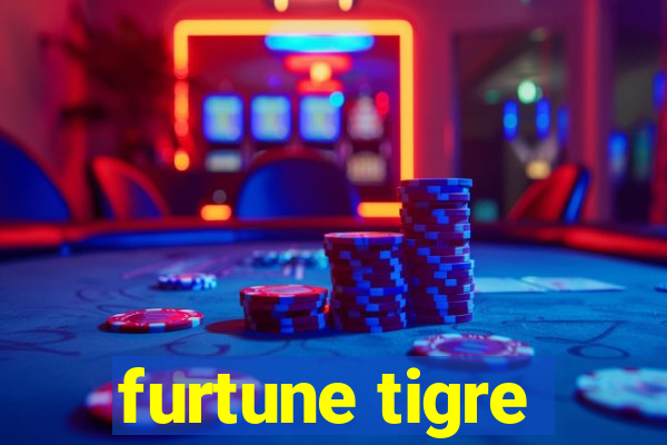 furtune tigre