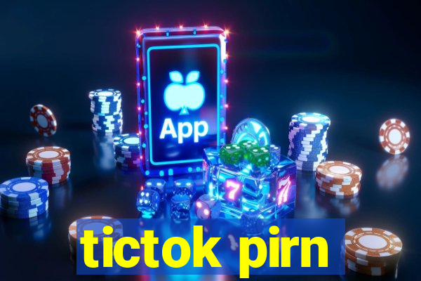 tictok pirn