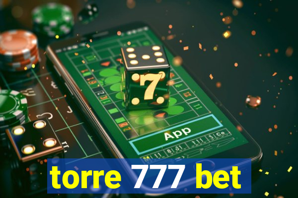 torre 777 bet