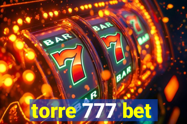 torre 777 bet