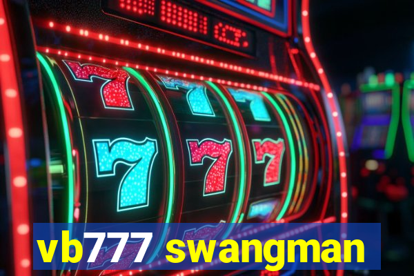 vb777 swangman