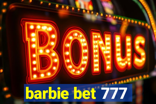 barbie bet 777