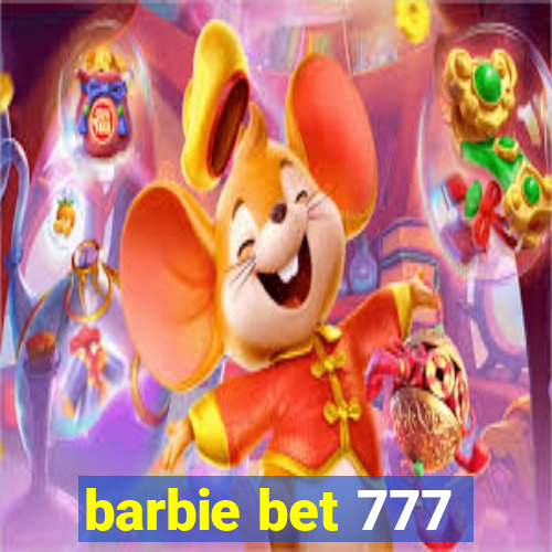 barbie bet 777