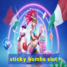 sticky bombs slot