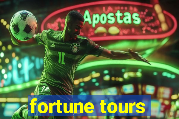 fortune tours