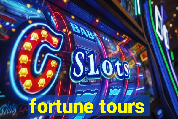 fortune tours