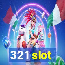 321 slot