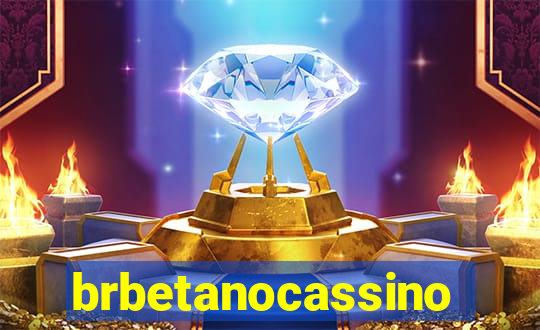 brbetanocassino