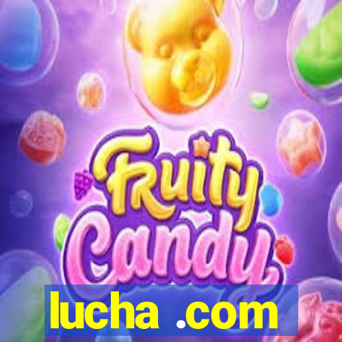 lucha .com