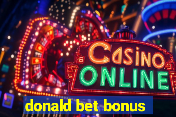 donald bet bonus