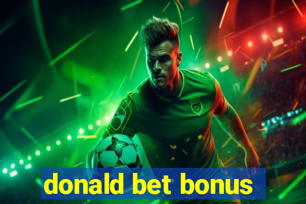 donald bet bonus