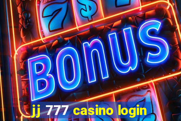 jj 777 casino login