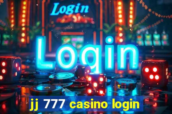 jj 777 casino login