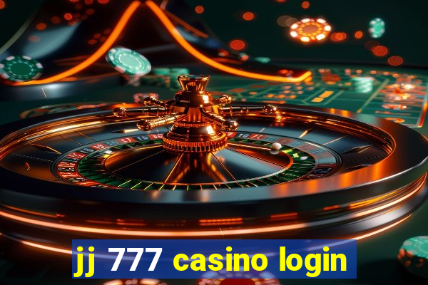 jj 777 casino login