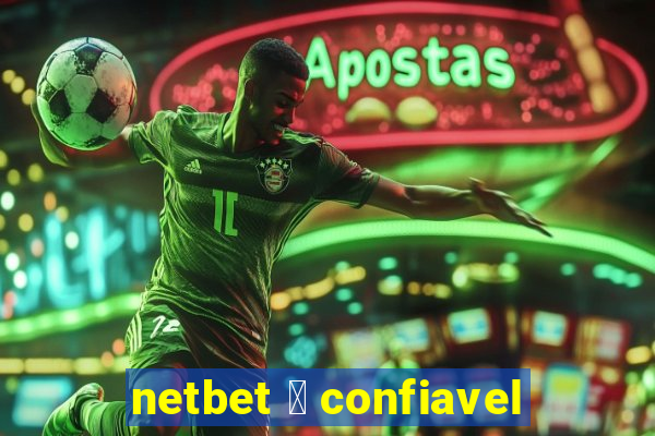 netbet 茅 confiavel