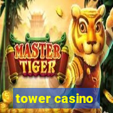 tower casino