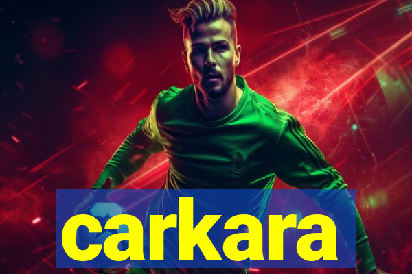 carkara