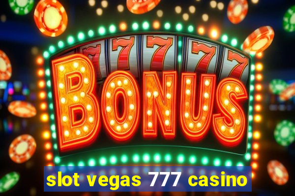 slot vegas 777 casino