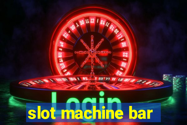 slot machine bar