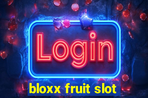 bloxx fruit slot