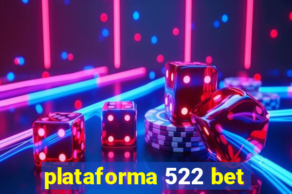 plataforma 522 bet