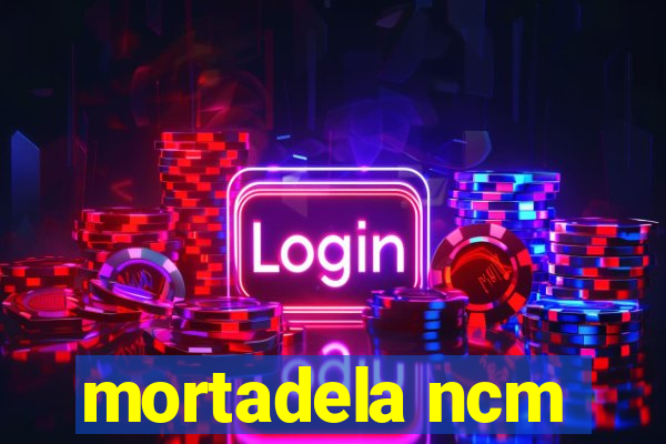 mortadela ncm