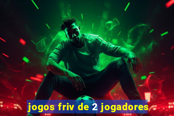 jogos friv de 2 jogadores