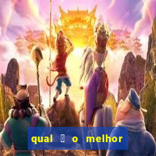 qual 茅 o melhor site de apostas