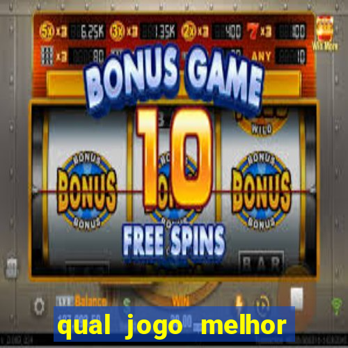 qual jogo melhor para ganhar dinheiro