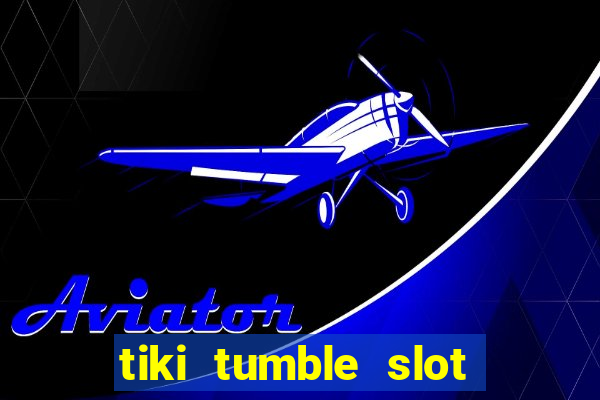 tiki tumble slot free play