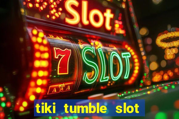 tiki tumble slot free play