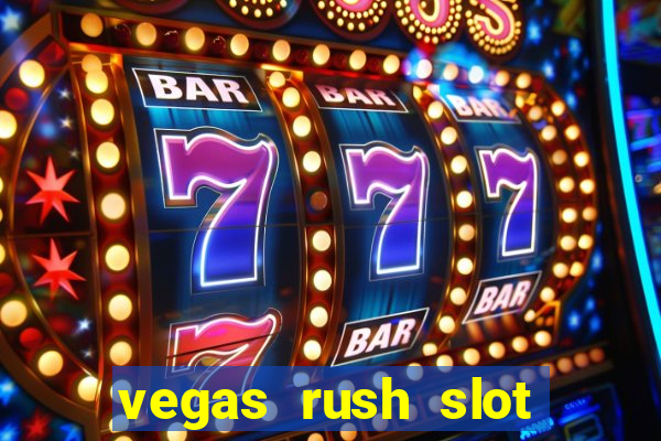 vegas rush slot free play