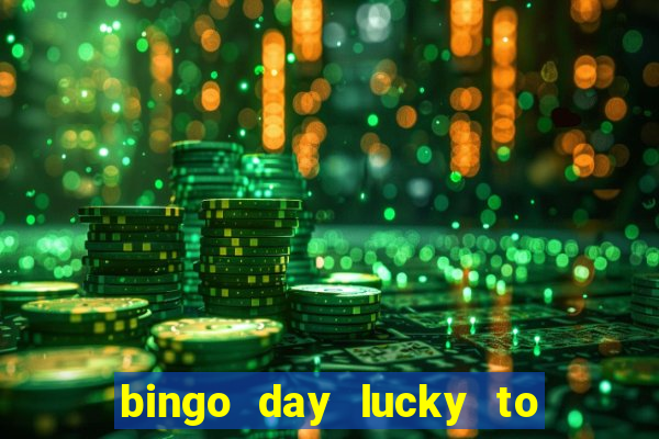 bingo day lucky to win acesso antecipado