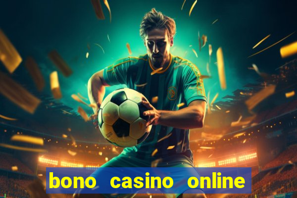 bono casino online sin deposito