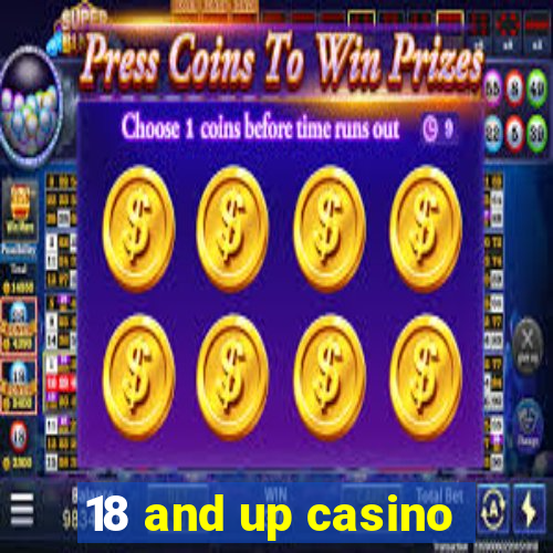 18 and up casino