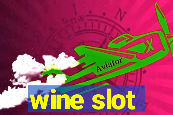 wine slot