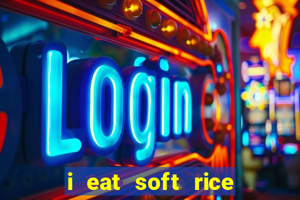 i eat soft rice in another world pt br