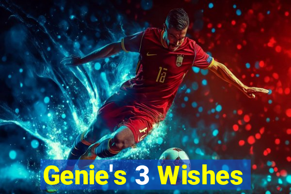 Genie's 3 Wishes