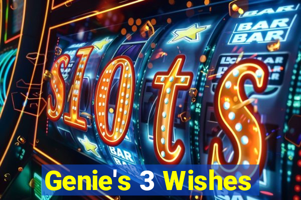 Genie's 3 Wishes