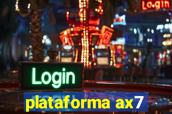 plataforma ax7