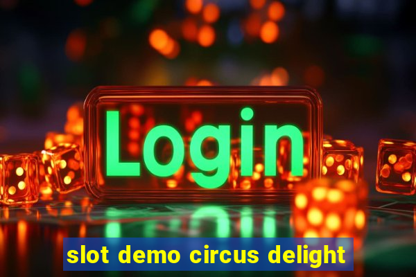 slot demo circus delight