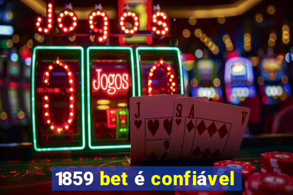 1859 bet é confiável