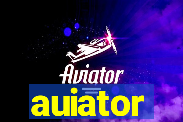 auiator