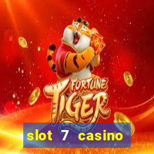 slot 7 casino bonus code