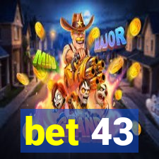 bet 43